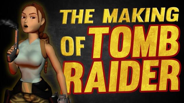 The Making of Tomb Raider | A Retrospective on the PS1 Classic