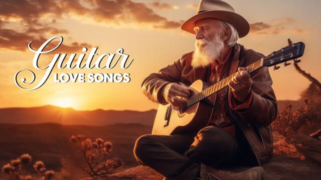 Relaxing Guitar Music Good For Mood ❤️ THE MOST ROMANTIC GUITAR MUSIC