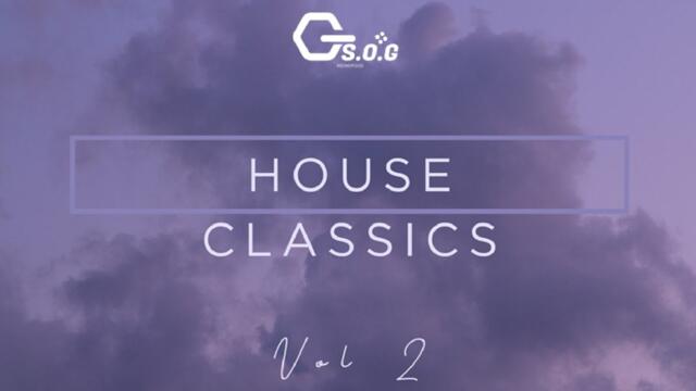 HOUSE CLASSICS Vol Two (Mixed By S.O.G) ...