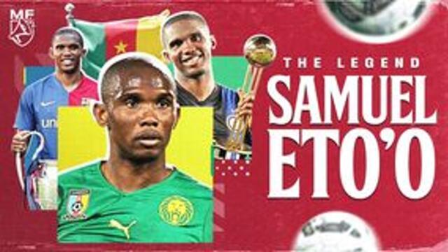 La Vie de Samuel Eto'o  Le Lion Indomptable !