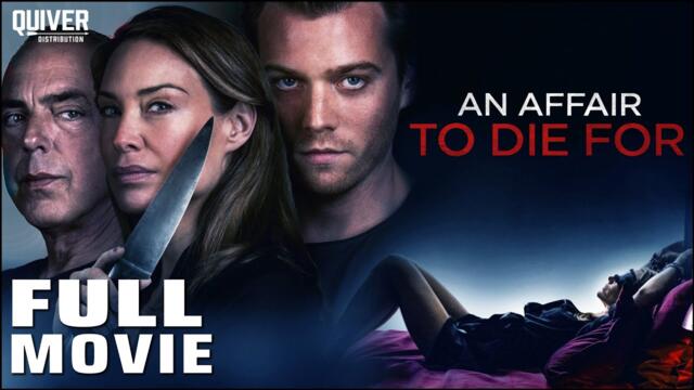 An Affair to Die For · 2019 | Full Movie · Thriller | Claire Forlani · Jake Abel