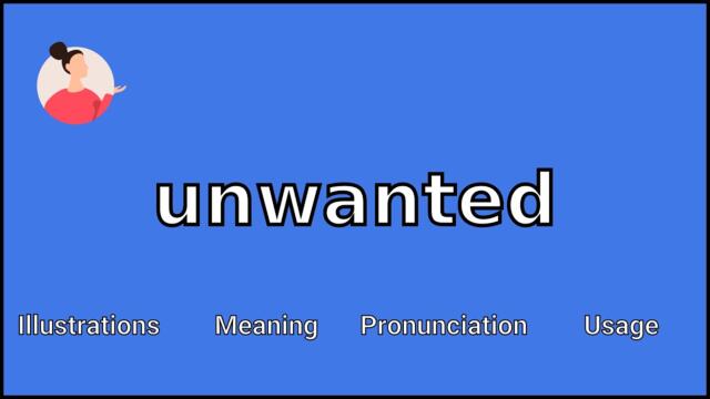 UNWANTED - Meaning and Pronunciation