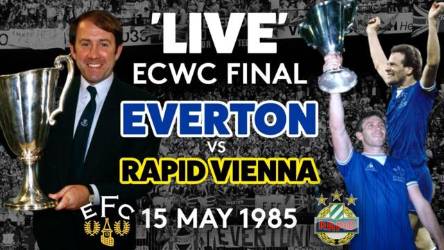 FULL GAME: EVERTON V RAPID VIENNA | 1985 EUROPEAN CUP WINNERS' CUP FINAL!