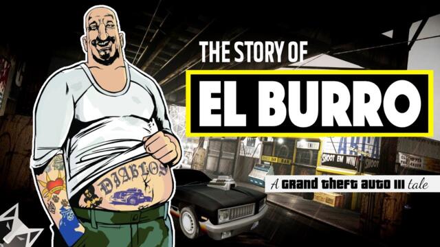 The Story of El Burro (A Grand Theft Auto III Tale)