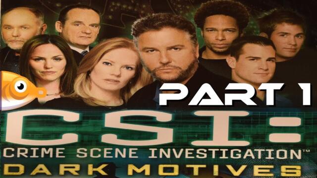 GouldFish Plays: CSI - Dark Motives - Part 1