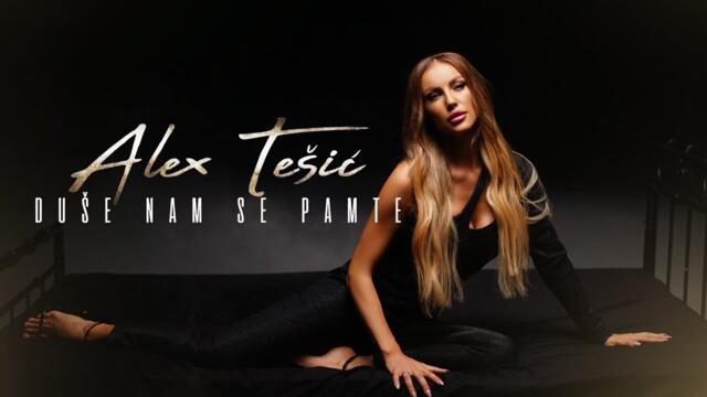 Alex Tešić - Duše nam se pamte (Official Video)