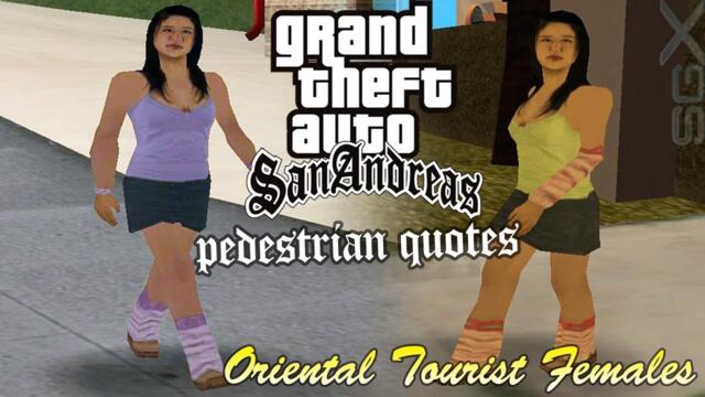 GTA San Andreas : Pedestrian Quotes Oriental Tourist Girl