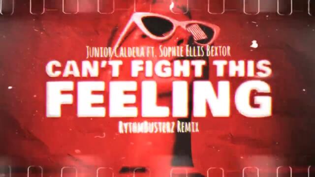 Junior Caldera ft. Sophie Ellis Bextor - Can't Fight This Feeling (RythmBusterz Remix 2023)