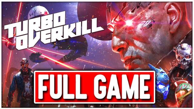 TURBO OVERKILL Gameplay Walkthrough FULL GAME - No Commentary
