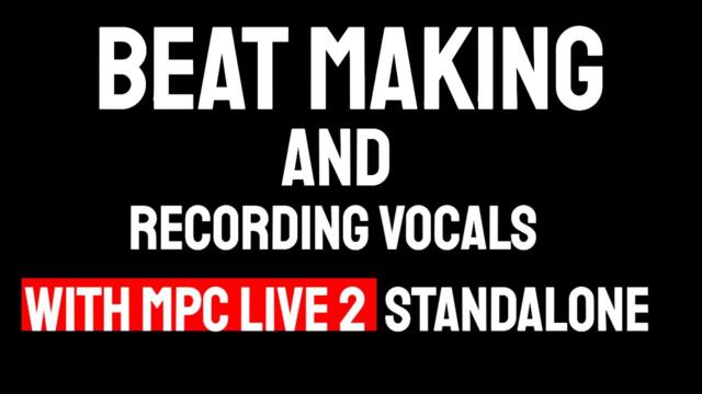 Live 2 Vocal Recording, Beatmaking, and more Full  Video