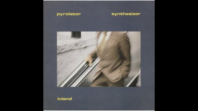 Pyrolator - Inland (Bonus Edition) (Bonus Edition) (Bureau B) [Full Album]