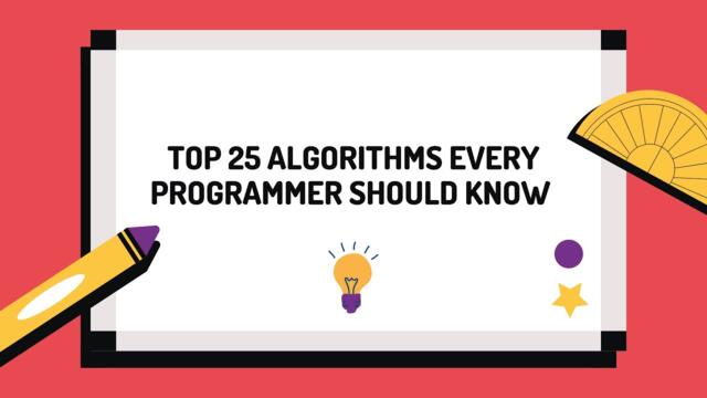 Top 25 Algorithms Every Programmer Should Know | E-siksha