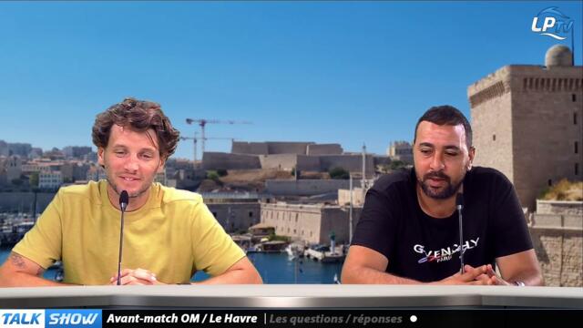 Talk show partie 4 : Avant-match OM-Le Havre
