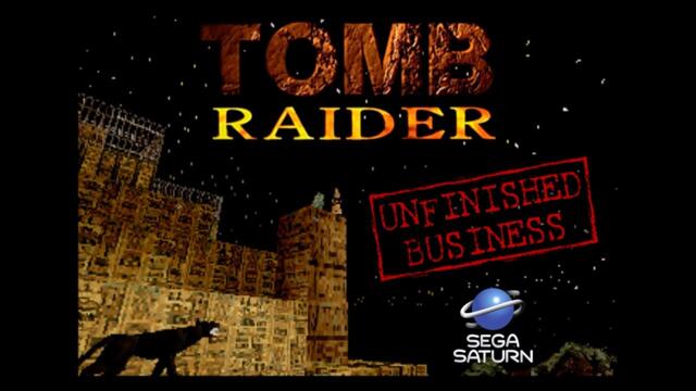 [Saturn] Tomb Raider: Unfinished Business - Launch Trailer