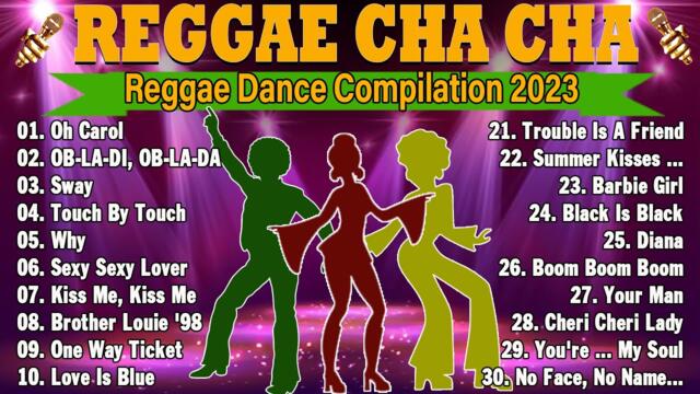 Top Reggae Dance 2023 🌼 Bagong Nonstop Cha Cha 2023 🌼 REGGAE NONSTOP COMPILATION