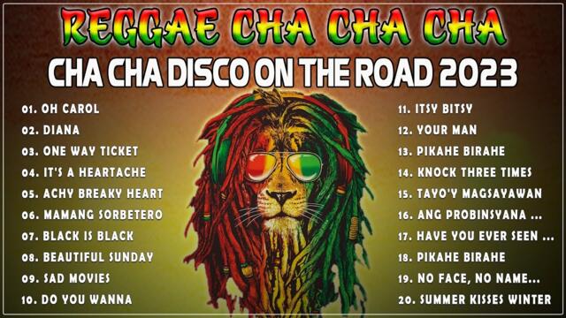 Bagong Nonstop Cha Cha 2023 🤜 New Best Reggae Cha Cha Disco Medley 2023 🌽 Reggae Music Mix