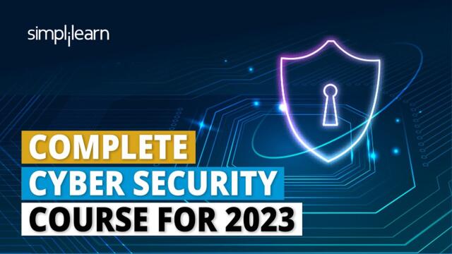🔥 Complete Cyber Security Course For 2023 | Cyber Security Full Course for Beginners | Simplilearn