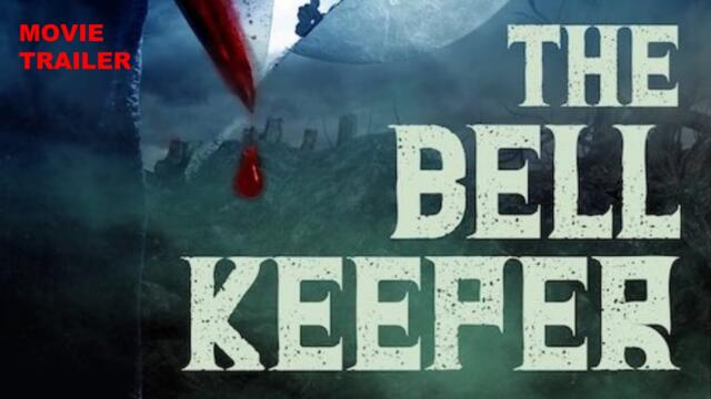 The Bell Keeper (2023) movie trailer