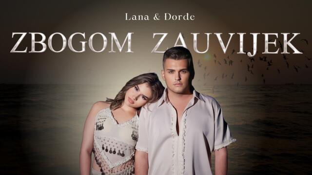 LANA & DJORDJE - ZBOGOM ZAUVIJEK