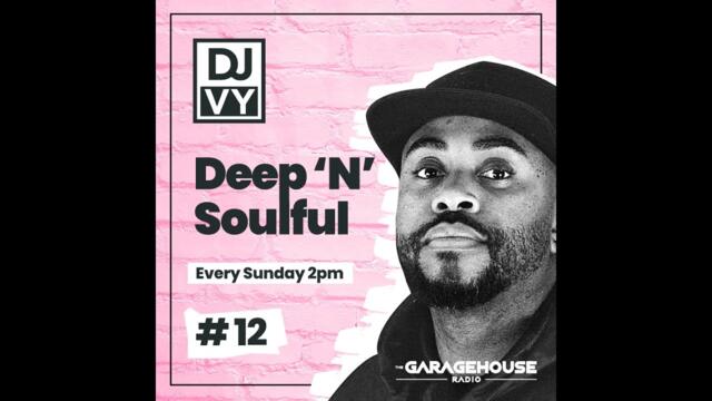 Deep 'n' Soulful House Mix #12 - (07/05/2023)