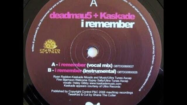 deadmau5 + Kaskade - I Remember (Vocal Mix) (Vinyl Rip)