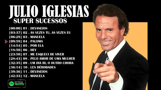 JULIO IGLESIAS | SUPER SUCESSOS ❤️ AS MAIS OUVIDAS||  PLAYLIST PRA RECORDAR