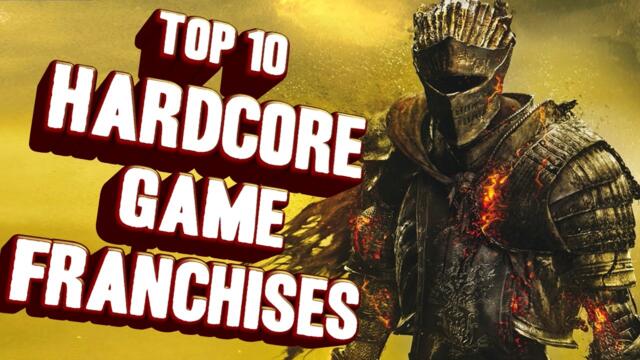 Top 10 - Hardcore game franchises