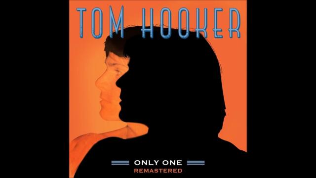 Tom Hooker - I Want To Love (Original) Remastered 2023