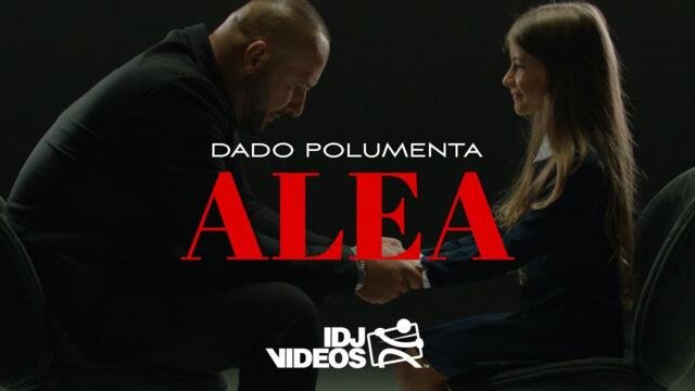 DADO POLUMENTA - ALEA (OFFICIAL VIDEO) © 2023