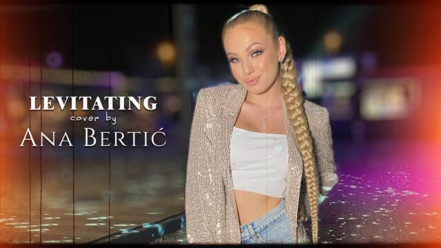 LEVITATING (DUA LIPA – Cover by: ANA BERTIĆ)