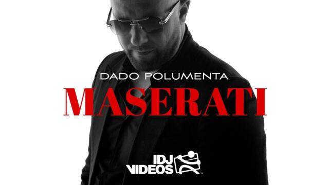 DADO POLUMENTA - MASERATI (OFFICIAL VIDEO)