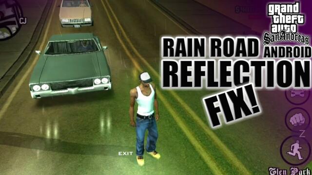 RAIN ROAD REFLECTION FIX FOR GTA SAN ANDREAS ANDROID - GTA SA