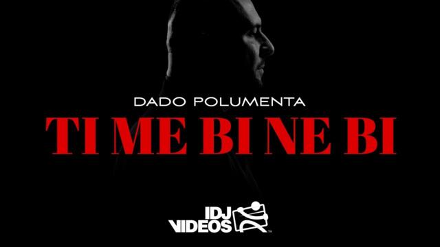 DADO POLUMENTA - TI ME BI NE BI (OFFICIAL VIDEO)