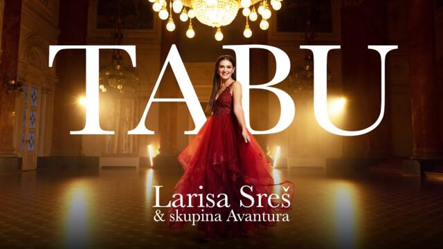 Larisa Sreš & Skupina Avantura - 2023 - Tabu (Official Video)
