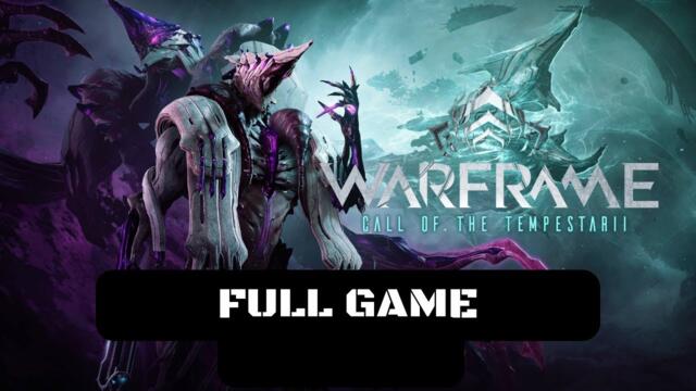 Warframe: Call of the Tempestarii Full Game Walkthrough Gameplay (No Commentary & Subtitles)