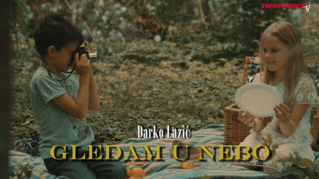 DARKO LAZIC - GLEDAM U NEBO (OFFICIAL VIDDEO 2023)