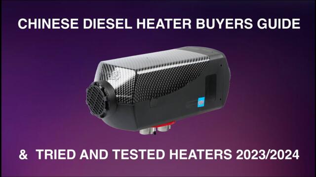 Chinese Diesel Heater Buyers Guide & Tried and Tested Heaters 2023/2024
