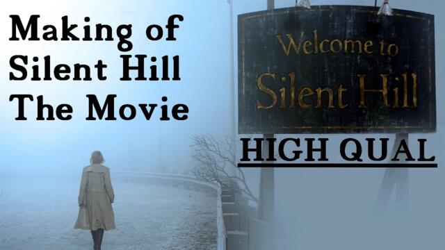Silent Hill The Movie - Making of {HIGH QUAL}