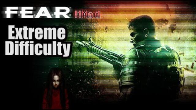 (EXTREME DIFFICULTY) F.E.A.R. MMod Playthrough - Live Stream