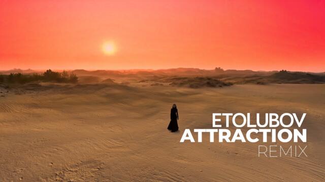 ETOLUBOV - Attraction