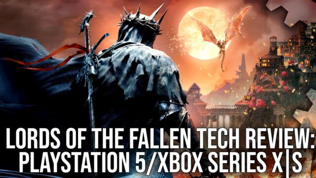 Lords of the Fallen: PS5/Xbox Series X/S Tech Review - A Stunning Reboot With Ongoing Tech Issues