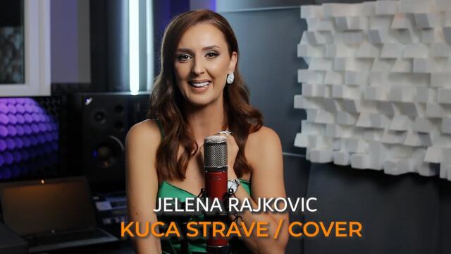 Jelena Rajkovic - Kuca strave (COVER)