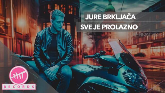 Jure Brkljača - Sve je prolazno (OFFICIAL VIDEO)