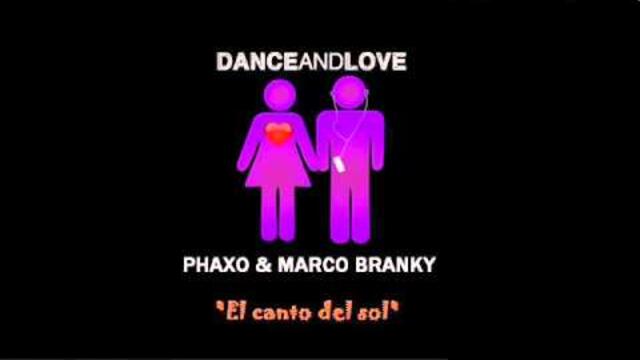 Phaxo & Marco Branky - El canto del sol (original mix)