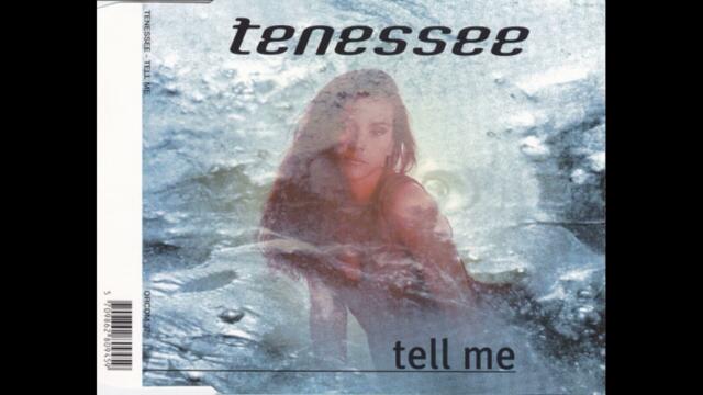 Tenessee - Tell Me (Mix Version)