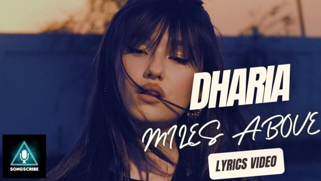 Dharia - Miles Above - Lyrics Video