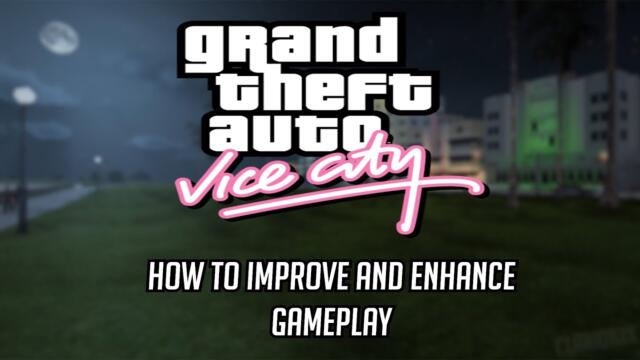 How to Improve GTA Vice City Gameplay in 2023