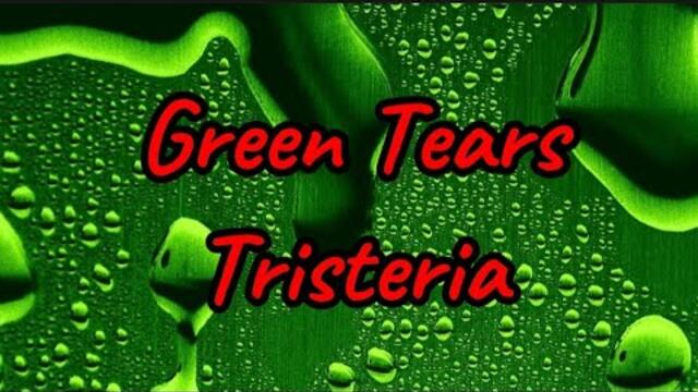 Красивая мелодия.Green tears.Tristeria