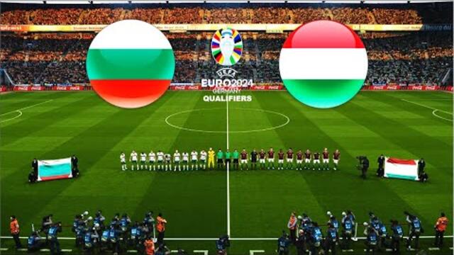 BULGARIA vs HUNGARY | UEFA EURO 2024 QUALIFYING