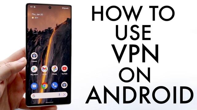 How To Use a VPN On ANY Android! (2022)